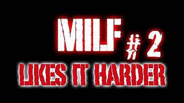 MIlfs like it harder 2