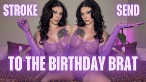 Stroke & Send for the Birthday Brat