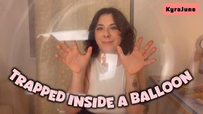Trapped Inside a Balloon - Balloon Fetish - Silly Faces - Lip Smelling - Nose Fetish