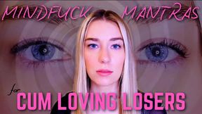 MINDFUCK MANTRAS FOR CUM LOVING LOSERS - Mindfuck CEI