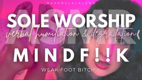 Sole Worship ASMR Verbal Humiliation & Degradation Captivate — Weak Foot Bitch