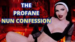 THE PROFANE NUN CONFESSION