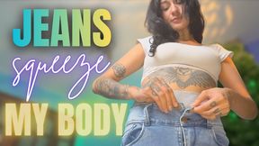 jeans squeeze my body