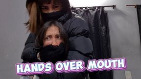 Hands over mouth, subduing my best friend