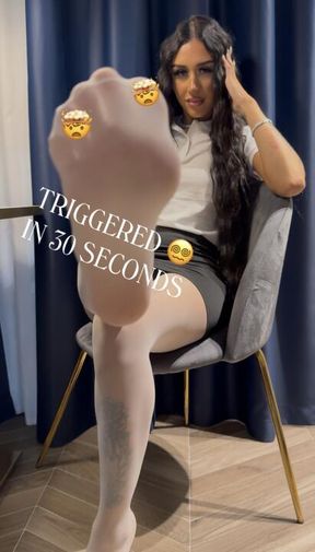 TRIGGERING YOU IN 30 SECONDS