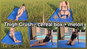 Thigh Crushing Power: Cereal Box Destruction + Melon Bonus!