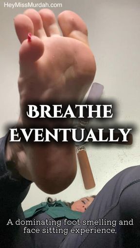 Breathe Eventually 4K