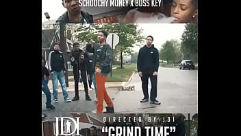 SCHOOCHYMONEY - &ldquo_GRIND TIME&rdquo_ FEAT. BOSS KEY (PROMO VIDEO)