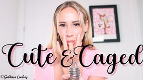 Cute and Caged