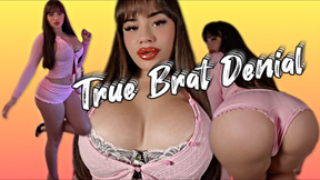 TRUE BRAT DENIAL