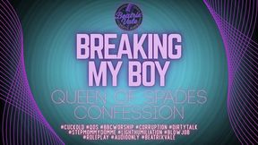 Breaking My Boy: Queen of Spades Confession