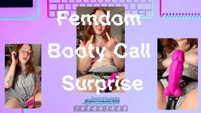 Femdom Booty Call SURPRISE STRAP-ON! Pussyfree Loser