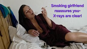 Smoking Girlfriend Reassures You~ X-rays are clear