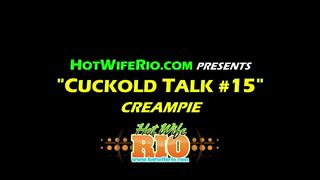 HWR, CUCKOLD TALK #15- CREAMPIE, 03/24/2017