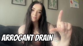 Arrogant Drain