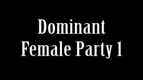 Dominant Female Party Complete Movie