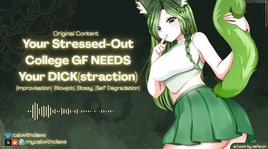 Your Stressed Out College GF CRAVES Your DICKstraction Bossy Fdom to Fsub Audio RP