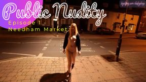 Public Nudity - Episode 1 - Needham Market, Suffolk, England😁