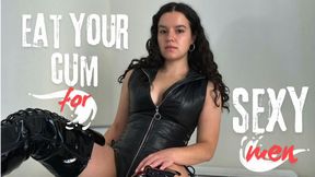 Eat Your Cum For Sexy Men