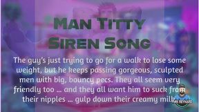 Man Titty Siren Song