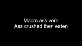 Macrophilia - ass crushed then eaten vore