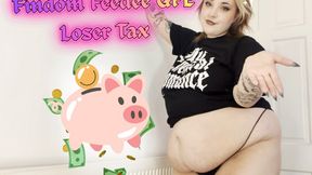 Findom Feedee GFE - Loser Tax