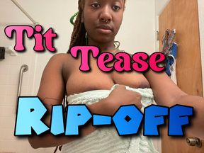 Tit Tease Rip-Off