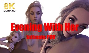 Evening With Her – Intimate POV