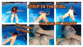 HOLDING MY BREATH - FULL NAKED IN MY POOL