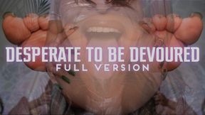 “Desperate To Be Devoured Full Version” [VORE]