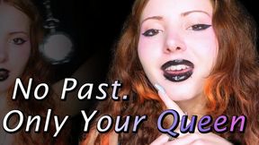 No Past. Only Your Queen - Mesmerize, Homewreck, Smell Fetish (mobile)