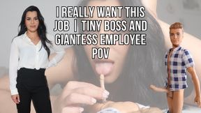 I really want this job | Tiny boss and giantess employee POV - Lalo Cortez and Vanessa