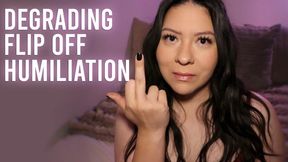 Degrading Flip Off Humiliation