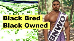 Black Bred, Black Owned