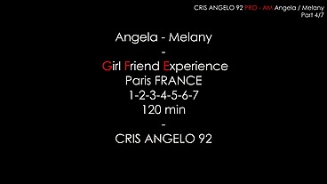 Angela - Melany - Girl Friend Experience Paris FRANCE 1-2-3-4-5-6-7 - CRIS ANGELO 92 - 120 min - 1st Threesome Part 03