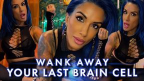 Wank Away Brain Cells