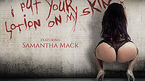 Samantha Mack - I Put Your Lotion On My Skin