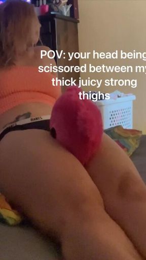POV: your face between my thick juicy  strong thighs