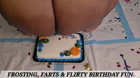 FROSTING, FARTS & FLIRTY BIRTHDAY FUN