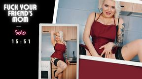 Fuck your friend's mom in every hole. Blowjob, pussy, anal