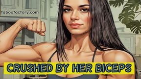 Crushed by her biceps