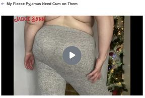 My Fleece Pyjamas Need Cum on Them 1080p