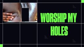 WORSHIP MY HOLES