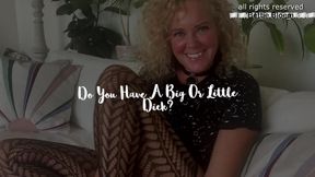 Do You Have A Big Or Little Dick?