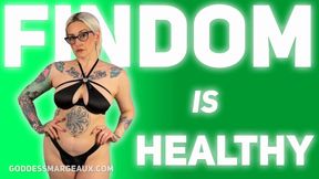 Findom is Healthy