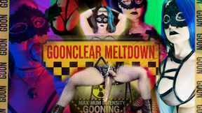Goonclear Meltdown: Maximum Intensity Gooning