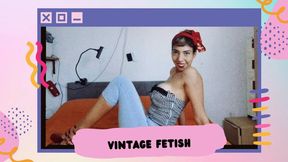 Vintage fetish