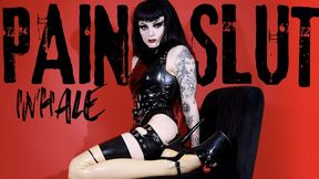 Pain Slut INHALE