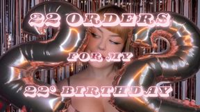 22 orders for my 22° birthday