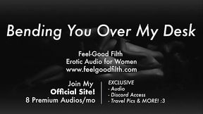 Bent Over Your Desk at Work &amp_ Fucked by a Big Cock (www.feelgoodfilth.com Erotic Audio for Women)